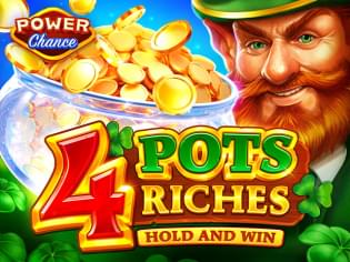4 pots riches hold and win power chance